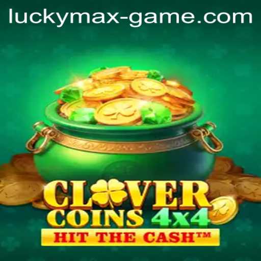 Discover the Thrill of CloverCoins4x4: The Ultimate Lucky Max Game Adventure