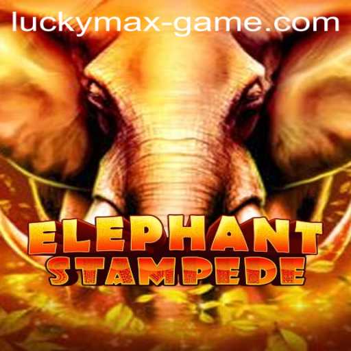 Elephant Stampede: The Thrilling World of Lucky Max Game