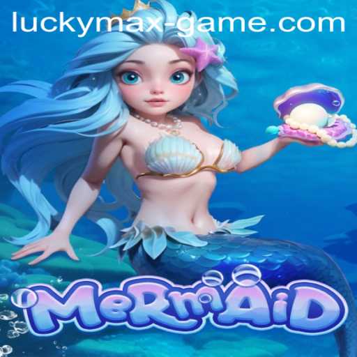 Exploring the Enchanting World of 'Mermaid': The Lucky Max Game