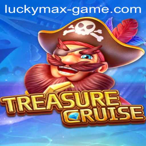 TREASURECRUISE: Diving into the Lucky Max Game Experience